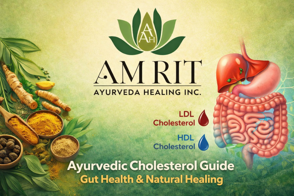 Ayurvedic Cholesterol Guide: Gut Health & Natural Healing